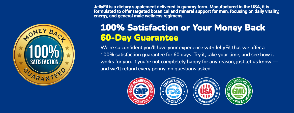 JellyFil 60-day money-back guarantee
